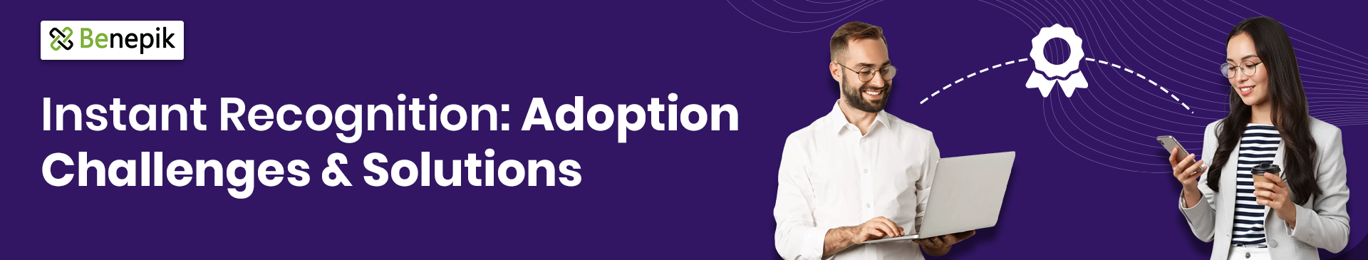 Instant Recognition Guide: Adoption Challenges and Solutions